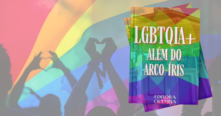 LGBTQIA+ ALÉM DO ARCO-ÍRIS